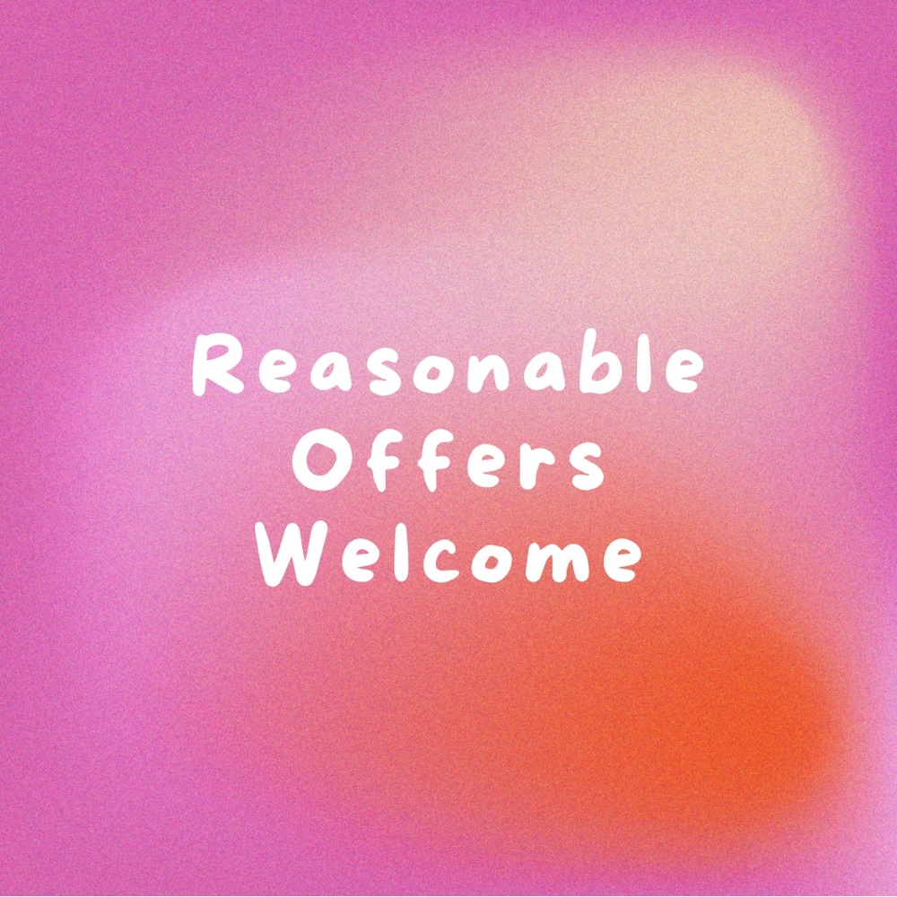 Reasonable Offers Encouraged